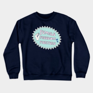 Female Freedom Fighters Crewneck Sweatshirt